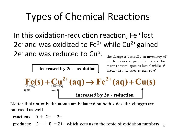 Types of Chemical Reactions In this oxidation-reduction reaction, Feo lost 2 e- and was