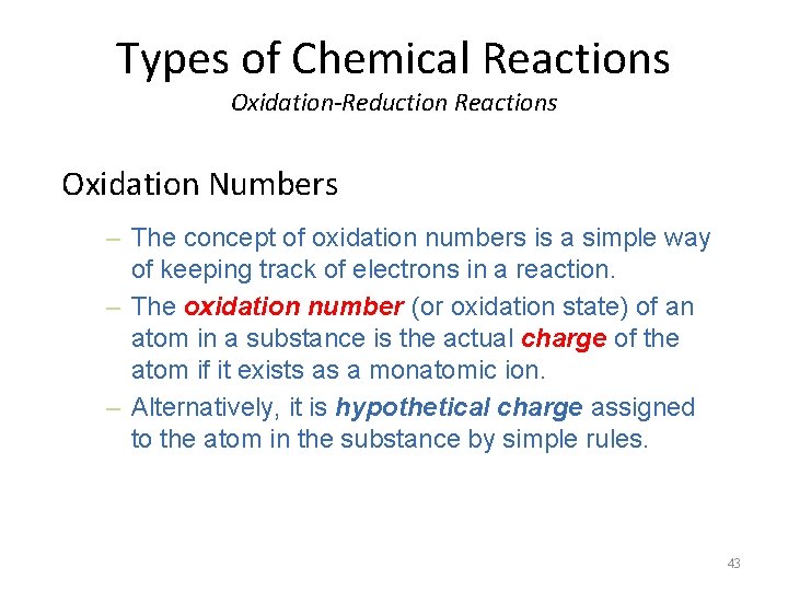 Types of Chemical Reactions Oxidation-Reduction Reactions Oxidation Numbers – The concept of oxidation numbers