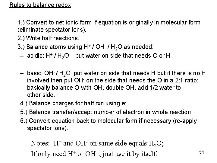 Rules to balance redox 1. ) Convert to net ionic form if equation is