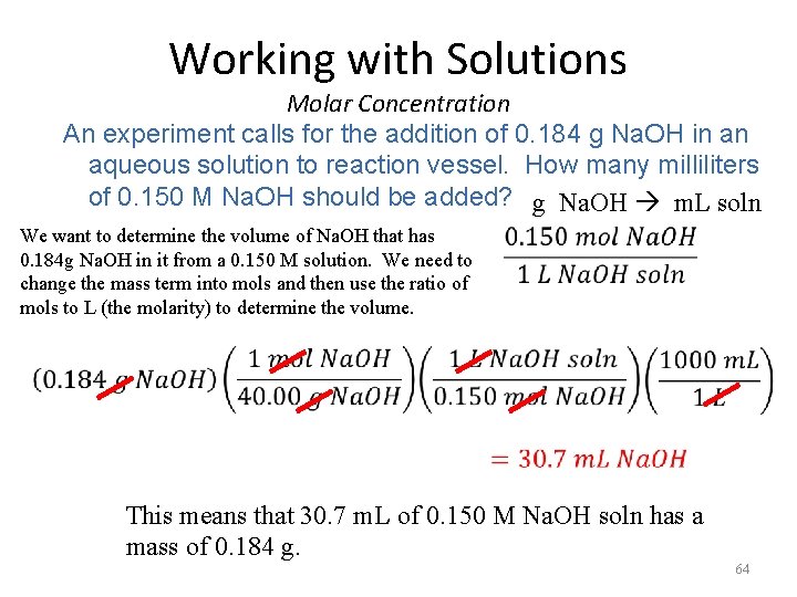 Working with Solutions Molar Concentration An experiment calls for the addition of 0. 184