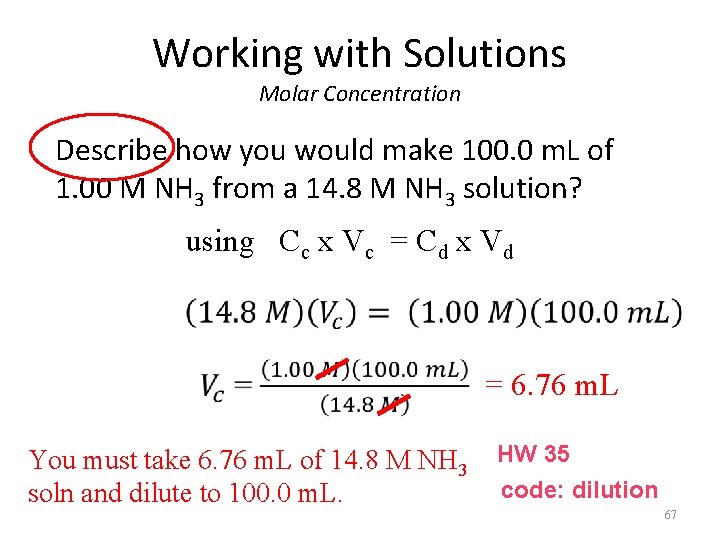 Working with Solutions Molar Concentration Describe how you would make 100. 0 m. L