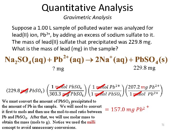 Quantitative Analysis Gravimetric Analysis Suppose a 1. 00 L sample of polluted water was