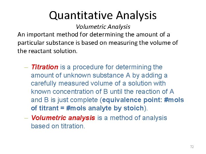 Quantitative Analysis Volumetric Analysis An important method for determining the amount of a particular