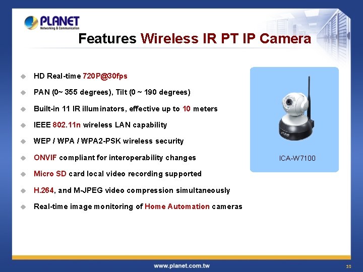 Features Wireless IR PT IP Camera u HD Real-time 720 P@30 fps u PAN