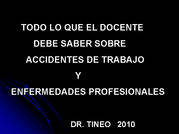 TODO LO QUE EL DOCENTE DEBE SABER SOBRE ACCIDENTES DE TRABAJO Y ENFERMEDADES PROFESIONALES