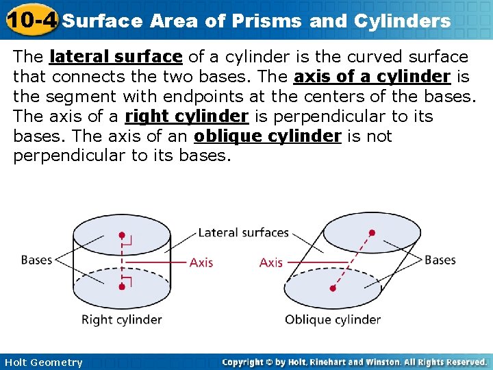 10 -4 Surface Area of Prisms and Cylinders The lateral surface of a cylinder