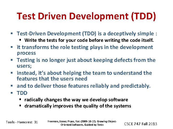 Test Driven Development (TDD) § Test-Driven Development (TDD) is a deceptively simple : §