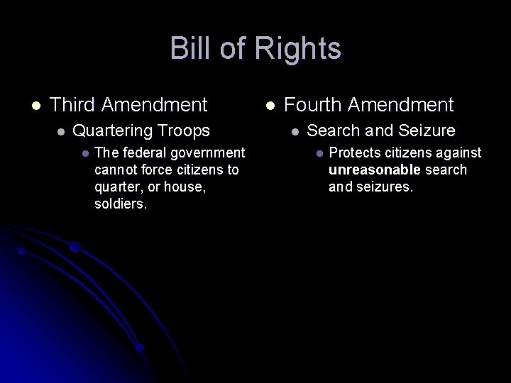 Bill of Rights l Third Amendment l Quartering Troops l The federal government cannot