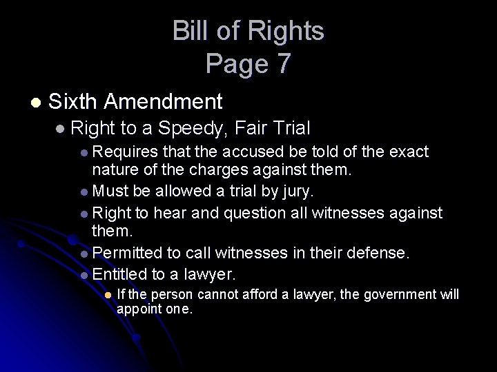 Bill of Rights Page 7 l Sixth Amendment l Right to a Speedy, Fair