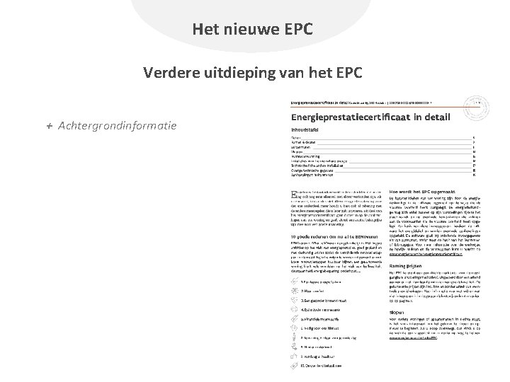 Het nieuwe EPC Verdere uitdieping van het EPC + Achtergrondinformatie │26 