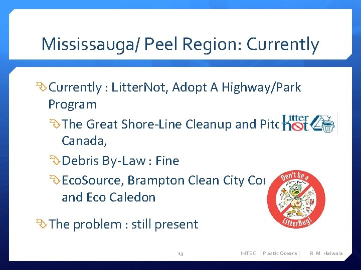 Mississauga/ Peel Region: Currently : Litter. Not, Adopt A Highway/Park Program The Great Shore-Line