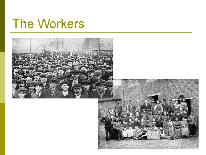 The Workers The Workers