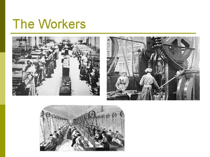 The Workers The Workers