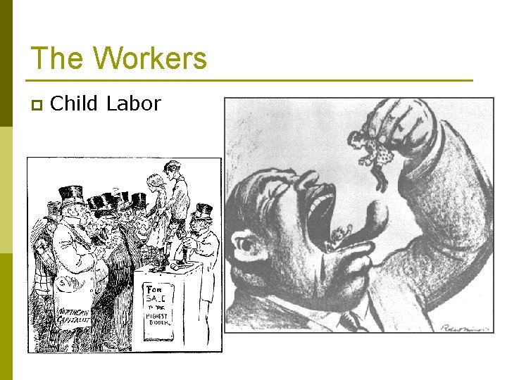 The Workers p Child Labor The Workers p Child Labor