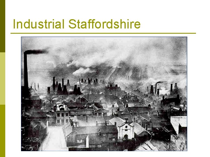 Industrial Staffordshire Industrial Staffordshire