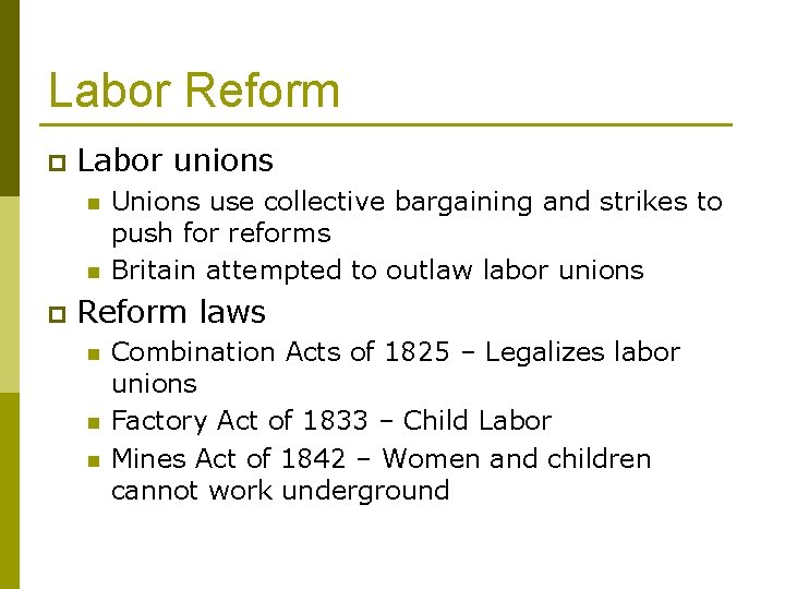 Labor Reform p Labor unions n n p Unions use collective bargaining and strikes Labor Reform p Labor unions n n p Unions use collective bargaining and strikes