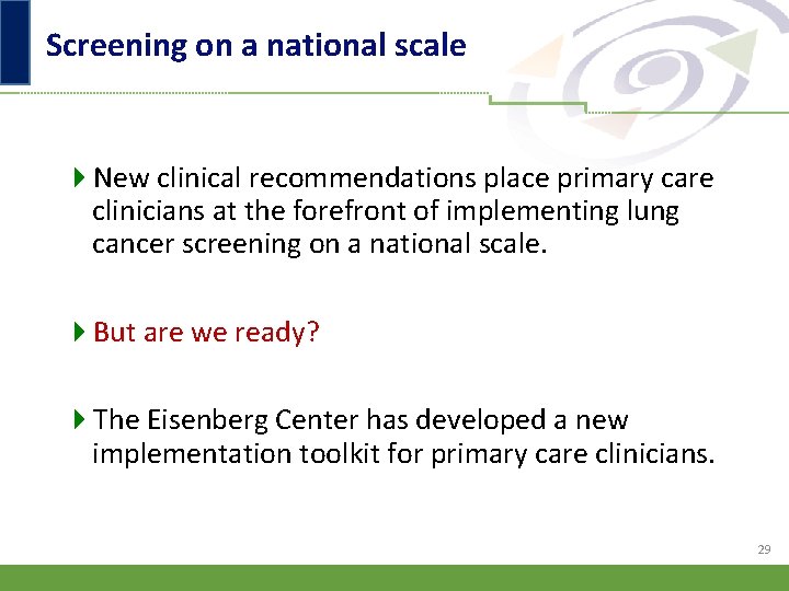 Screening on a national scale 4 New clinical recommendations place primary care clinicians at