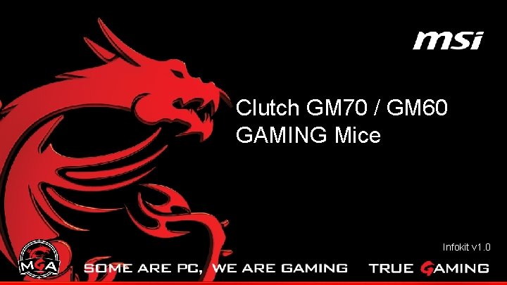 Clutch GM 70 / GM 60 GAMING Mice Infokit v 1. 0 