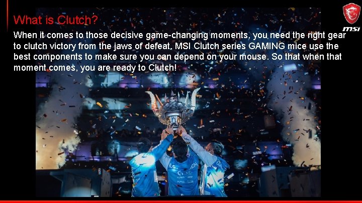 What is Clutch? When it comes to those decisive game-changing moments, you need the