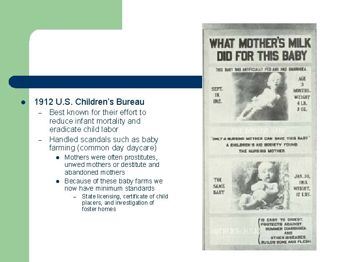 l 1912 U. S. Children’s Bureau – – Best known for their effort to