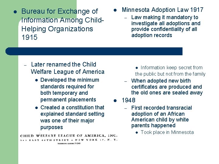 l Bureau for Exchange of Information Among Child. Helping Organizations 1915 – l Minnesota