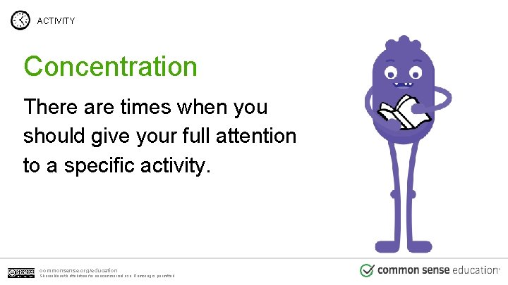ACTIVITY Concentration There are times when you should give your full attention to a ACTIVITY Concentration There are times when you should give your full attention to a