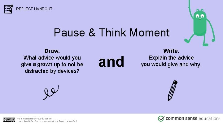 REFLECT HANDOUT Pause & Think Moment Draw. What advice would you give a grown REFLECT HANDOUT Pause & Think Moment Draw. What advice would you give a grown