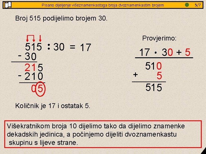 Pisano dijeljenje višeznamenkastoga Jednakostranični trokut broja- obradba dvoznamenkastim brojem Broj 515 podijelimo brojem 30.