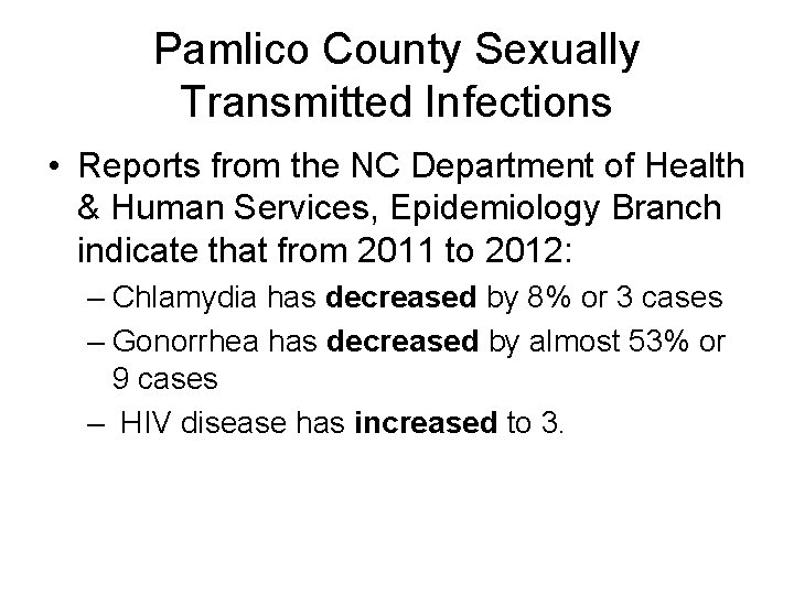 Pamlico County Sexually Transmitted Infections • Reports from the NC Department of Health &