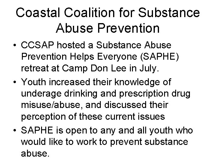 Coastal Coalition for Substance Abuse Prevention • CCSAP hosted a Substance Abuse Prevention Helps