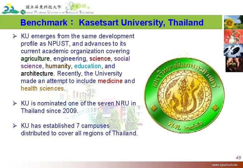 Benchmark： Kasetsart University, Thailand Ø KU emerges from the same development profile as NPUST,