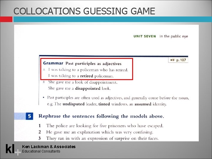 COLLOCATIONS GUESSING GAME Ken Lackman & Associates Educational Consultants 