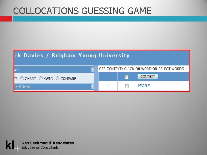 COLLOCATIONS GUESSING GAME Ken Lackman & Associates Educational Consultants 