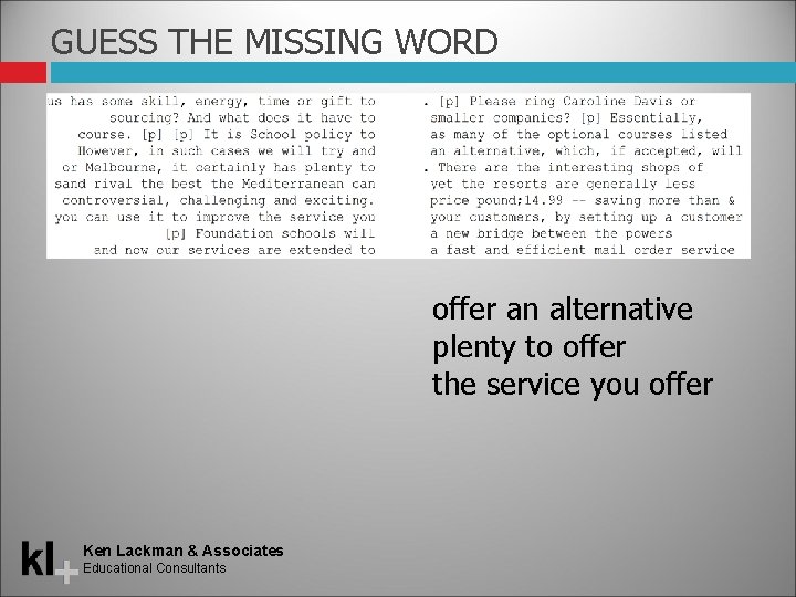 GUESS THE MISSING WORD offer an alternative plenty to offer the service you offer