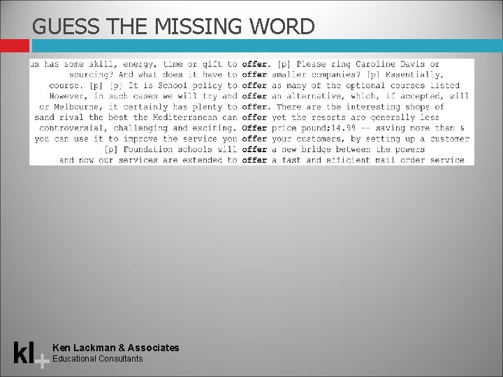 GUESS THE MISSING WORD Ken Lackman & Associates Educational Consultants 