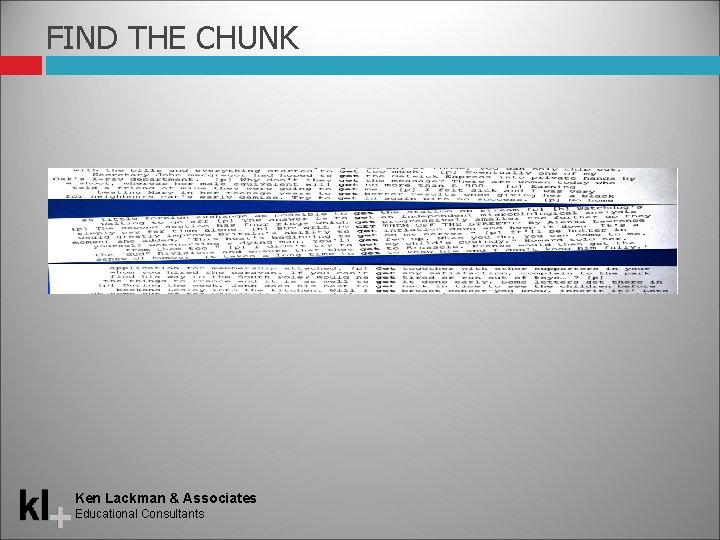 FIND THE CHUNK Ken Lackman & Associates Educational Consultants 