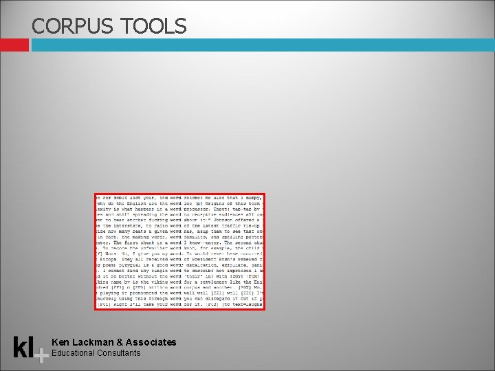 CORPUS TOOLS Ken Lackman & Associates Educational Consultants 