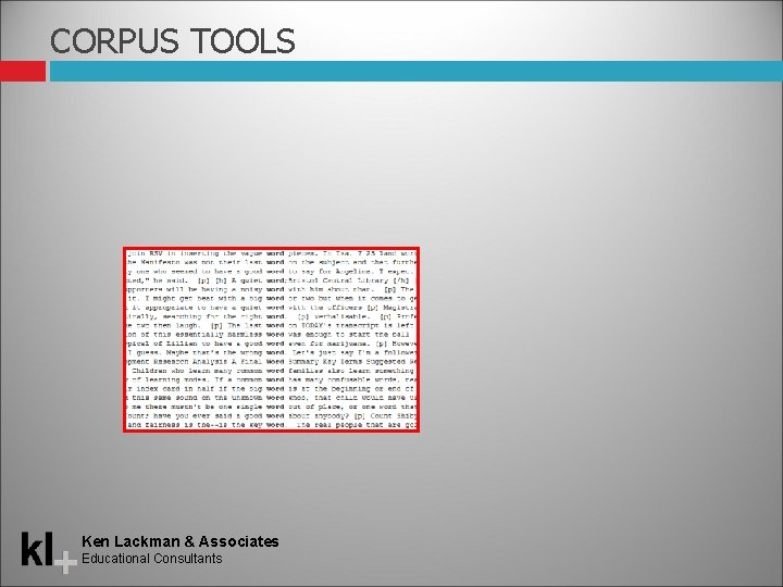 CORPUS TOOLS Ken Lackman & Associates Educational Consultants 