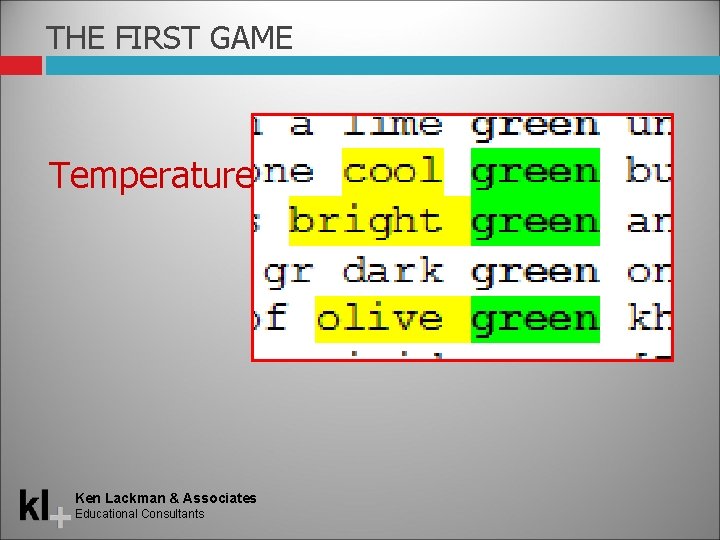 THE FIRST GAME Temperature Ken Lackman & Associates Educational Consultants 