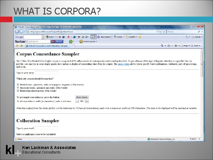 WHAT IS CORPORA? Ken Lackman & Associates Educational Consultants 