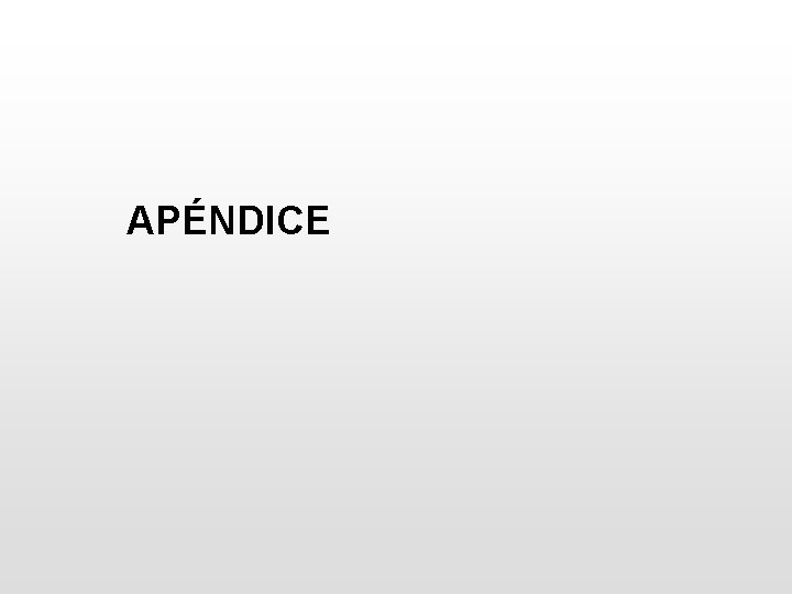 APÉNDICE APÉNDICE