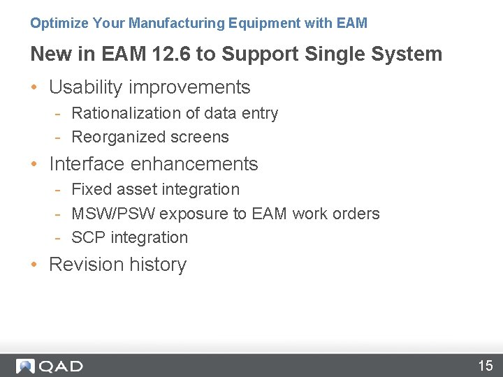 Optimize Your Manufacturing Equipment with EAM New in EAM 12. 6 to Support Single Optimize Your Manufacturing Equipment with EAM New in EAM 12. 6 to Support Single