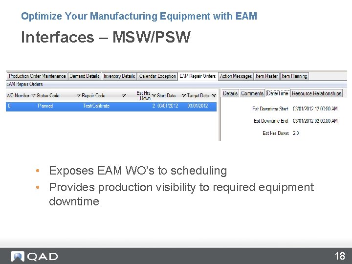 Optimize Your Manufacturing Equipment with EAM Interfaces – MSW/PSW • Exposes EAM WO’s to Optimize Your Manufacturing Equipment with EAM Interfaces – MSW/PSW • Exposes EAM WO’s to