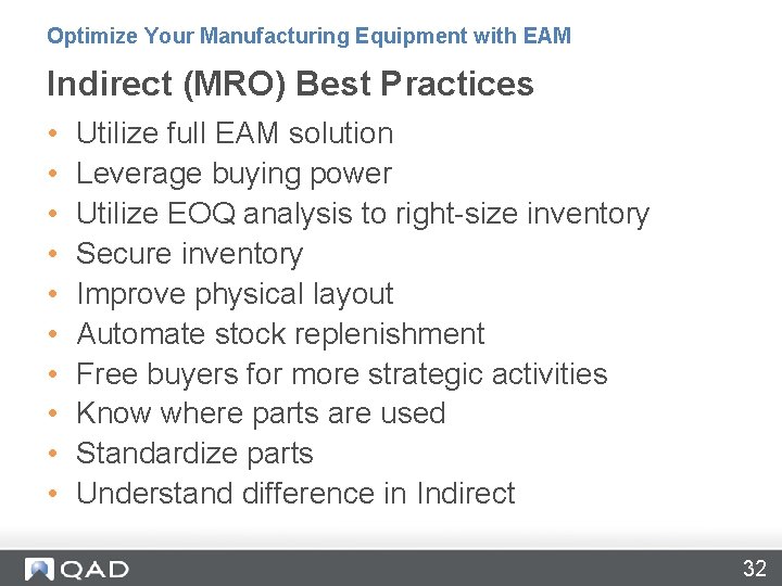 Optimize Your Manufacturing Equipment with EAM Indirect (MRO) Best Practices • • • Utilize Optimize Your Manufacturing Equipment with EAM Indirect (MRO) Best Practices • • • Utilize