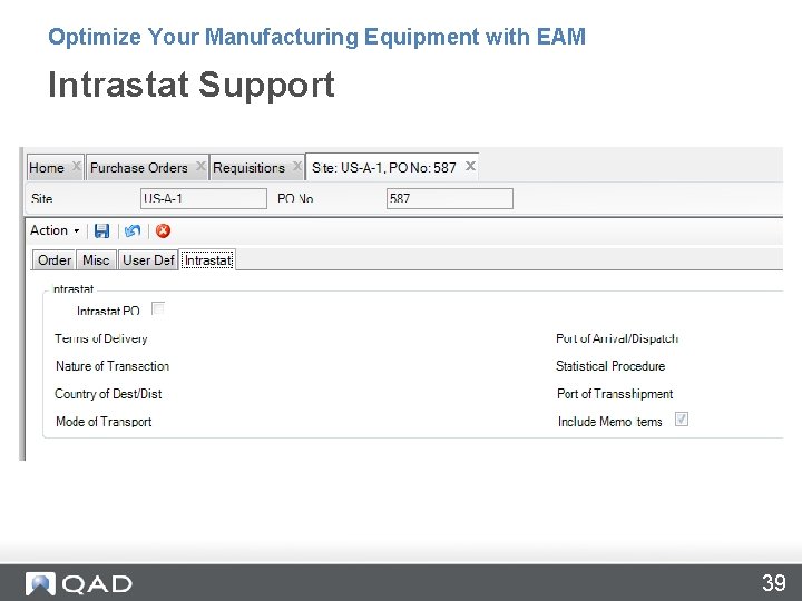 Optimize Your Manufacturing Equipment with EAM Intrastat Support 39 Optimize Your Manufacturing Equipment with EAM Intrastat Support 39