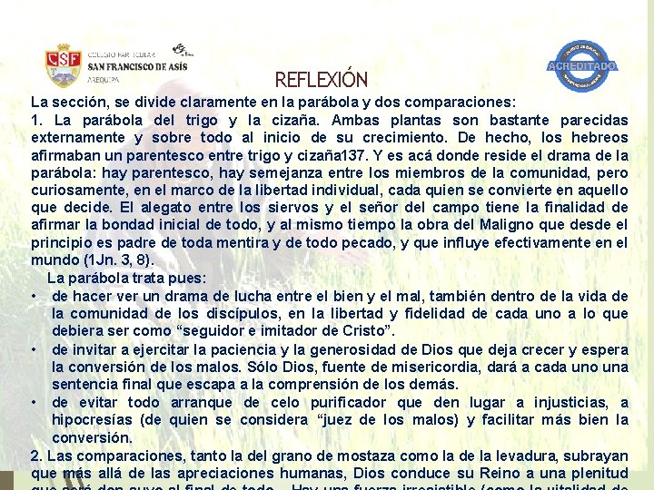 REFLEXIÓN La sección, se divide claramente en la parábola y dos comparaciones: 1. La REFLEXIÓN La sección, se divide claramente en la parábola y dos comparaciones: 1. La