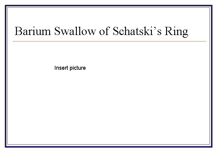 Barium Swallow of Schatski’s Ring Insert picture 