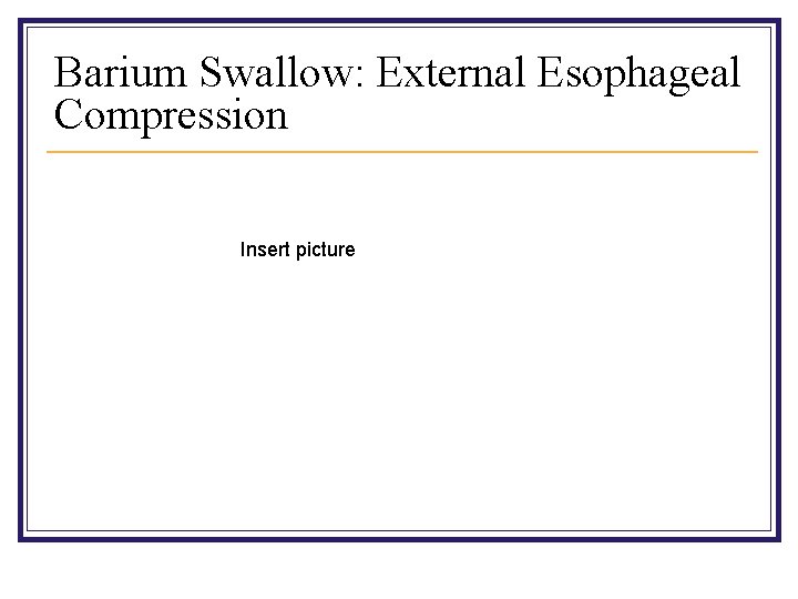 Barium Swallow: External Esophageal Compression Insert picture 