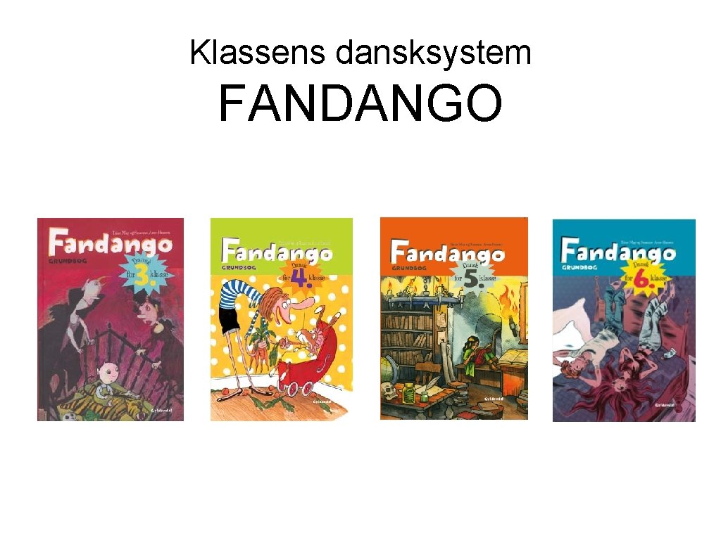 Klassens dansksystem FANDANGO 
