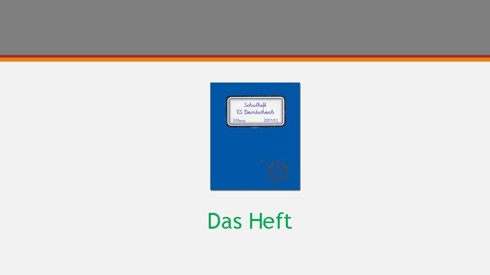 Das Heft 